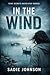 In the wind: A fatal friend...