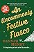 An Uncommonly Festive Fiasco: A cosy Christmas murder mystery perfect to curl up with (Dinner Lady Detectives Book 8)