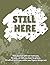 Still Here: A Grief Journal...