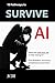 15 PATHWAYS TO SURVIVE AI: ...