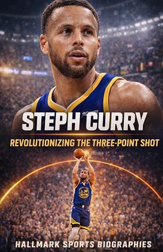 STEPH CURRY: A Definitive Account of the NBA’s Greatest Three-Point Shooter (Hallmark Basketball Biographies)