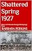 Shattered Spring 1927: When...