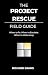 The Project Rescue Field Gu...