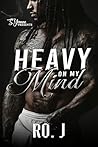 Heavy On My Mind:...