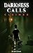 Darkness Calls: CLAIMED