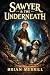 Sawyer & the Underground (S...