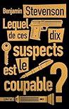 Lequel de ces dix suspects est le coupable ? (French Edition) Lequel de ces dix suspects est le coupable ? (French Edition)
