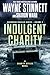 Indulgent Charity by Wayne Stinnett
