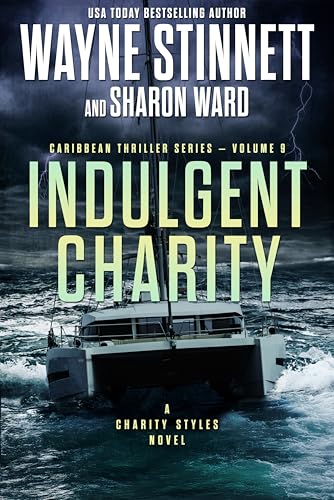 Indulgent Charity: A Charity Styles Novel (Caribbean Thriller Series Book 9)