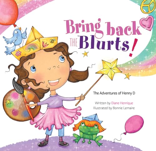 Bring Back The Blurts!: The Adventures of Henny D (Kindle Edition)