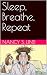 Sleep, Breathe, Repeat