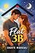Flat 3B: A Slow-Burn Roommates-to-Lovers Romance