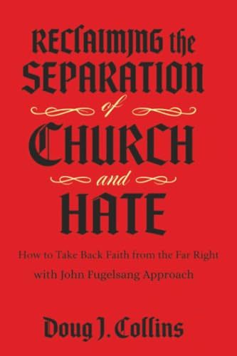 Reclaiming the Separation of Church and Hate: How to Take Back Faith from the Far Right with John Fugelsang Approach (Paperback)