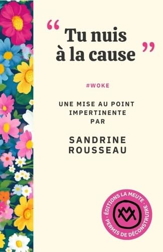 "Tu nuis à la cause": #WOKE. Une mise au point impertinente (Paperback)