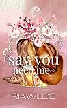Say You Need Me: ...