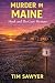 Murder in Maine : Hank and ...