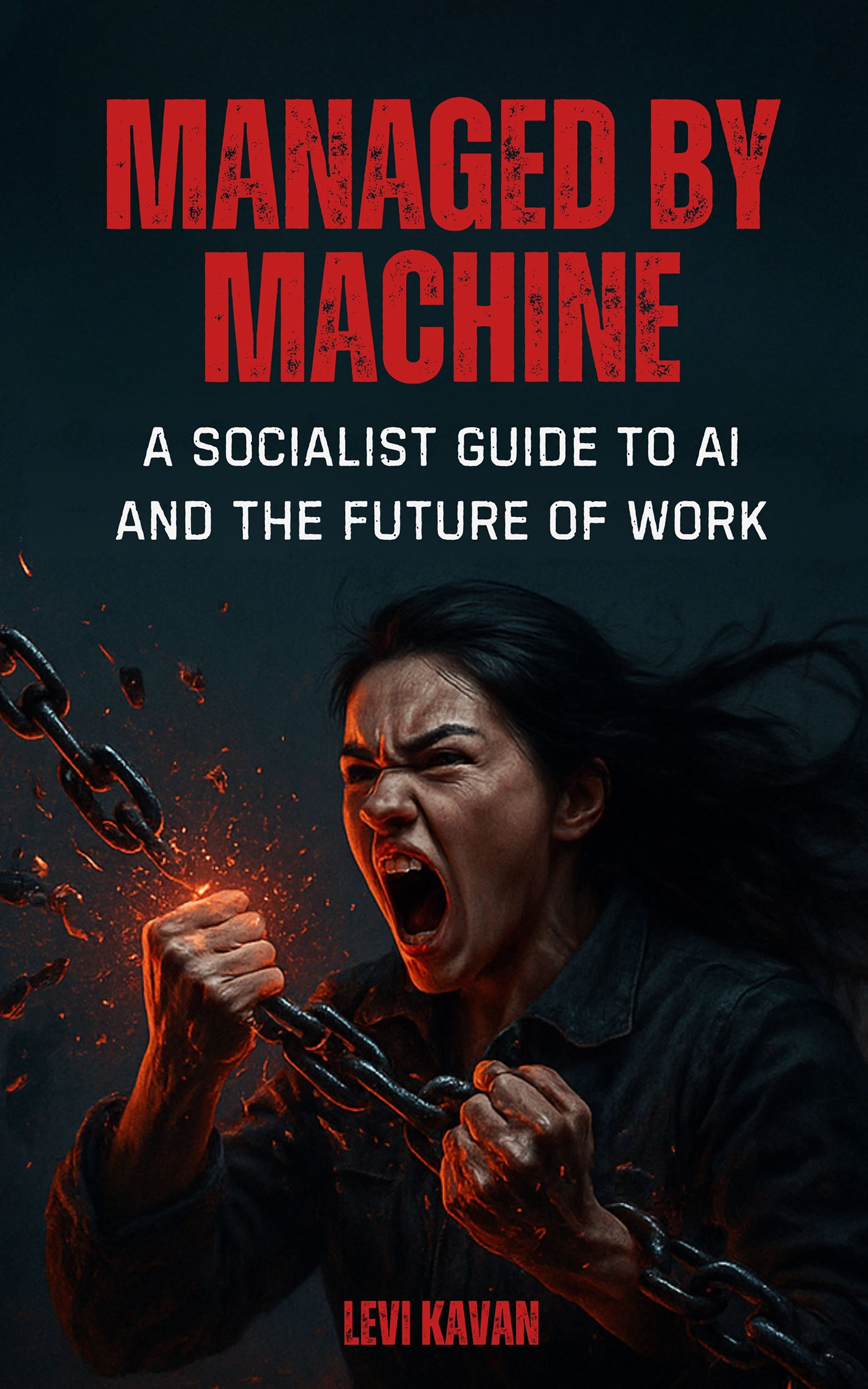 Managed By Machine: A Socialist Guide to AI and the Future of Work