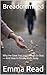 Breadcrumbed: Why He Gave You Just Enough to Stay — And How to Finally Walk Away