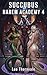 Succubus Harem Academy 4: A...