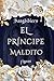 EL PRÍNCIPE MALDITO by FIGENS Fiorella Gelos EL PRÍNCIPE MALDITO by FIGENS Fiorella Gelos