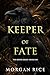 Keeper of Fate by Morgan Rice