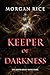 Keeper of Darkness by Morgan Rice