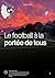 Le football à la portée de tous by Gabriel Pinheiro