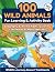 100 Wild Animals: Wildlife ...