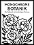 Monochrome Botanik: Ein Mal...