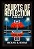 COURTS OF REFLECTION, A MEMOIR