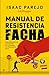 Manual de resistencia facha: Para romper con la hegemonía de la izquierda y el pensamiento único