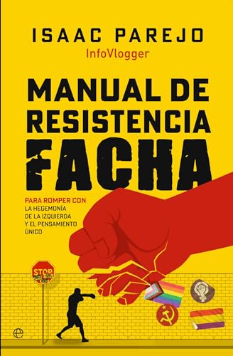 Manual de resistencia facha: Para romper con la hegemonía de la izquierda y el pensamiento único (Paperback)
