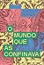 O mundo que as confinava