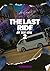 THE LAST RIDE by TOKISHO M