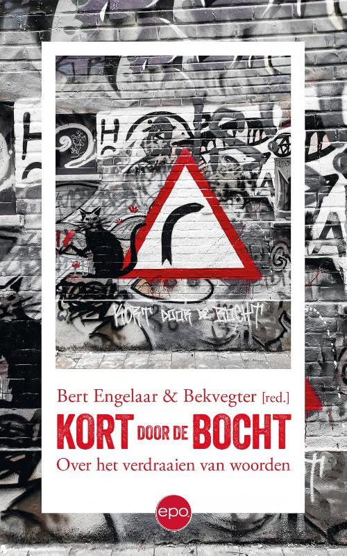 Kort door de bocht: Over het verdraaien van woorden (Paperback)