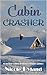 Cabin Crasher