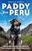 Paddy from Peru: The heartwarming tale of a remarkable bond between one woman and a special dog – a must-read for dog lovers
