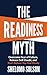 The Readiness Myth by Shelomo Solson
