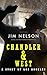 Chandler & West by Jim  Nelson