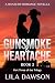 Gunsmoke & Heartache (Book 3: Part Three of the Trilogy): A Historical Western Romance of Reckoning and Redemption (Grit and Romance on the Frontier)