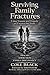 Surviving Family Fractures:...