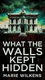 What the Walls Ke...