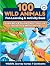 100 Wild Animals: Wildlife ...