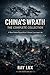 China’s Wrath: The Complete...