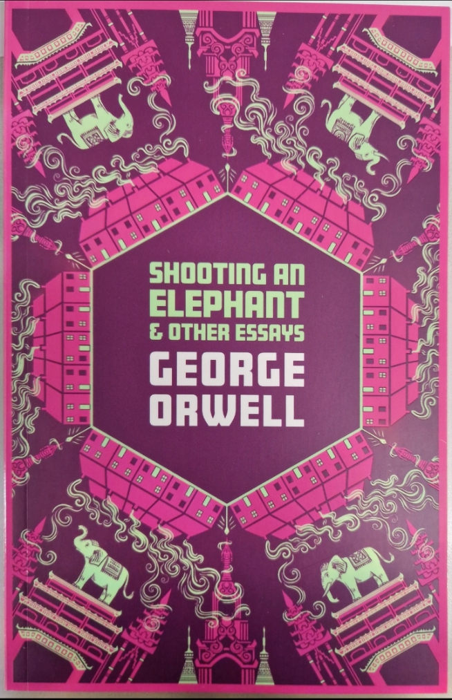 Shooting an Elephant and Other Essays