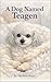 A Dog Named Teagen