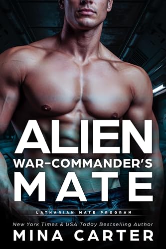 Alien War-Commander’s Mate (Latharian Mate Program, #6)