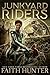 Junkyard Riders by Faith Hunter