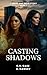 Casting Shadows: A Mags and Mori Story (The Mags and Mori Stories Book 1)