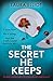 The Secret He Keeps: An utt...
